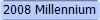 2008 Millennium