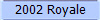 2002 Royale